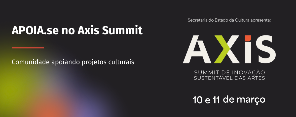 APOIA.se no Axis Summit 2026 - Comunidade apoiando projetos culturais